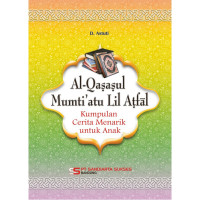 Image of Al-Qasasul Mumti'atu Lil Atfal : Kumpulan Cerita Menarik Untuk Anak