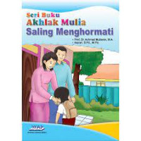 Image of Seri Buku 3 : Akhlak Mulia Saling Menghormati