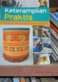 Image of Keterampilan Praktis : Berkreasi dengan Bahan Lunak dan Keras